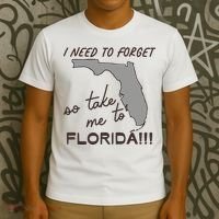 I Need To Forget So Take Me To Florida Ttpd T-Shirt thumb 3