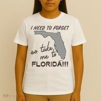 I Need To Forget So Take Me To Florida Ttpd T-Shirt thumb 4