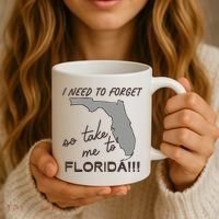 I Need To Forget So Take Me To Florida Ttpd Coffee Mug thumb 3