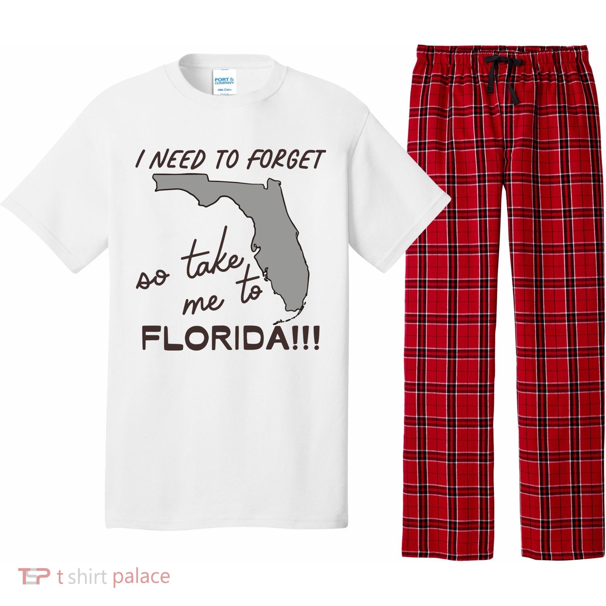 I Need To Forget So Take Me To Florida Ttpd Pajama Set