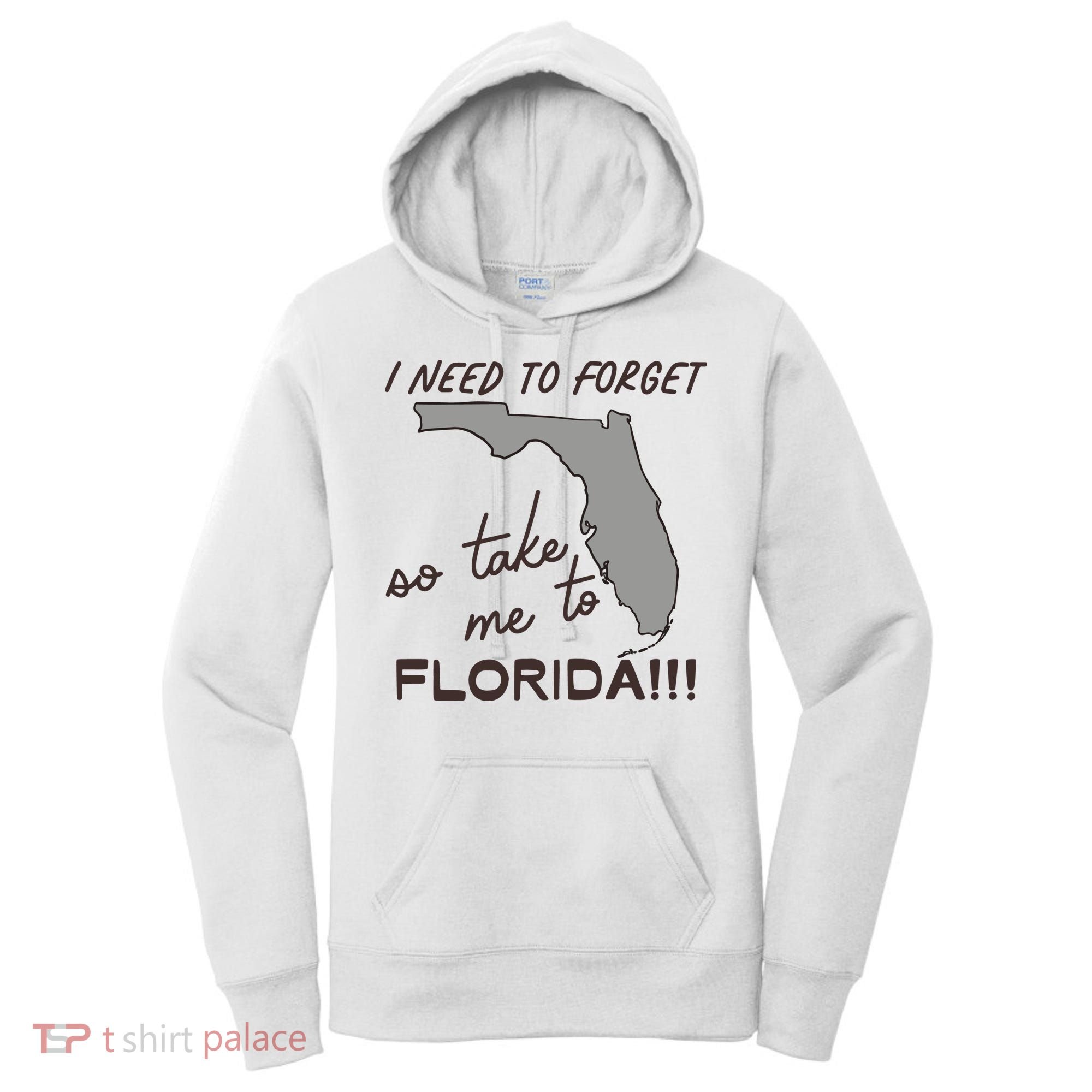 I Need To Forget So Take Me To Florida Ttpd Women's Hoodie