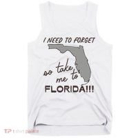 I Need To Forget So Take Me To Florida Ttpd Tank Top thumb 0