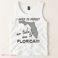 I Need To Forget So Take Me To Florida Ttpd Tank Top thumb 2