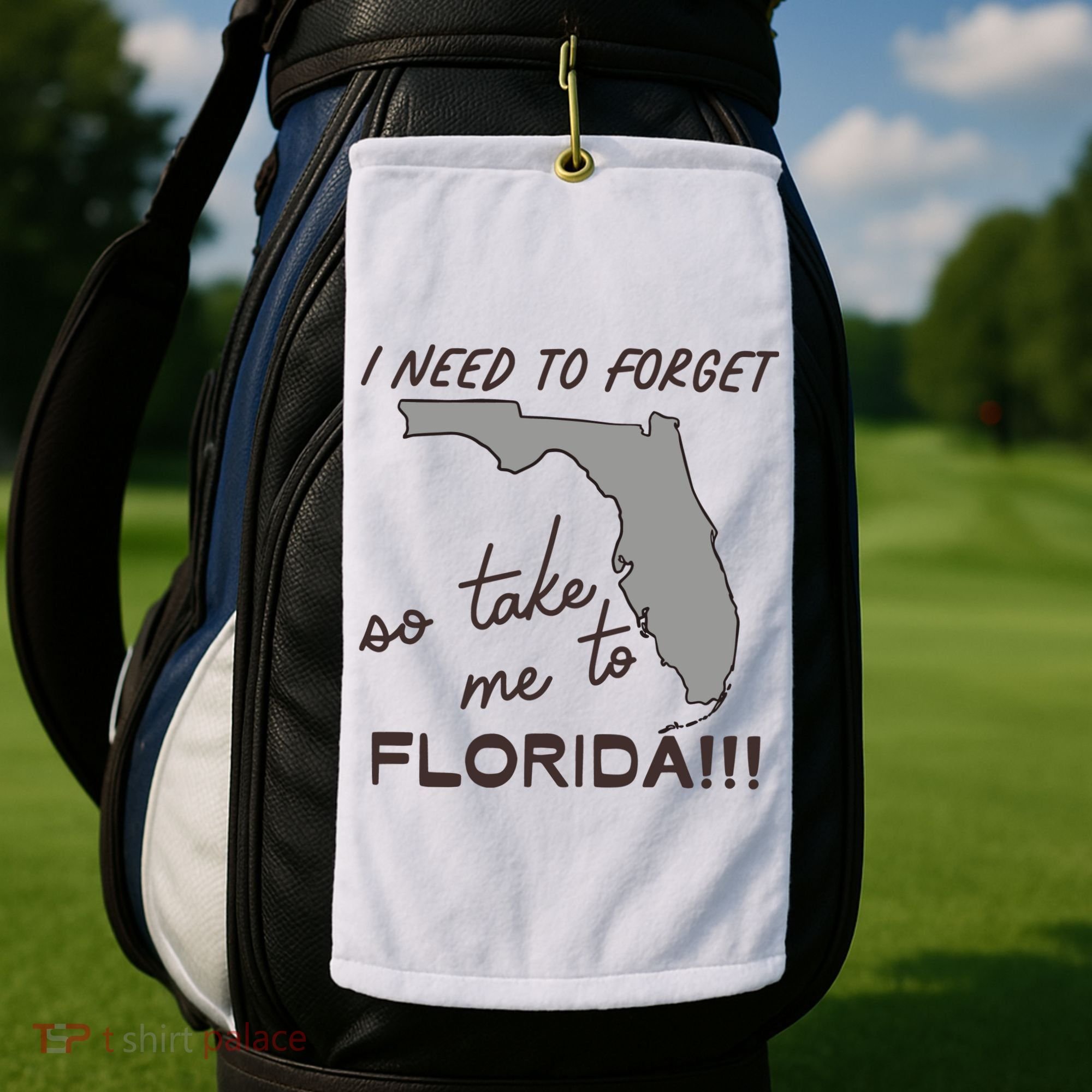 I Need To Forget So Take Me To Florida Ttpd Golf Towel