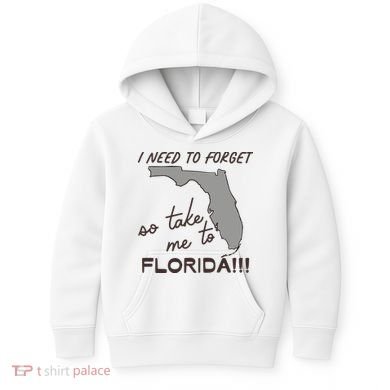 I Need To Forget So Take Me To Florida Ttpd Kids Hoodie
