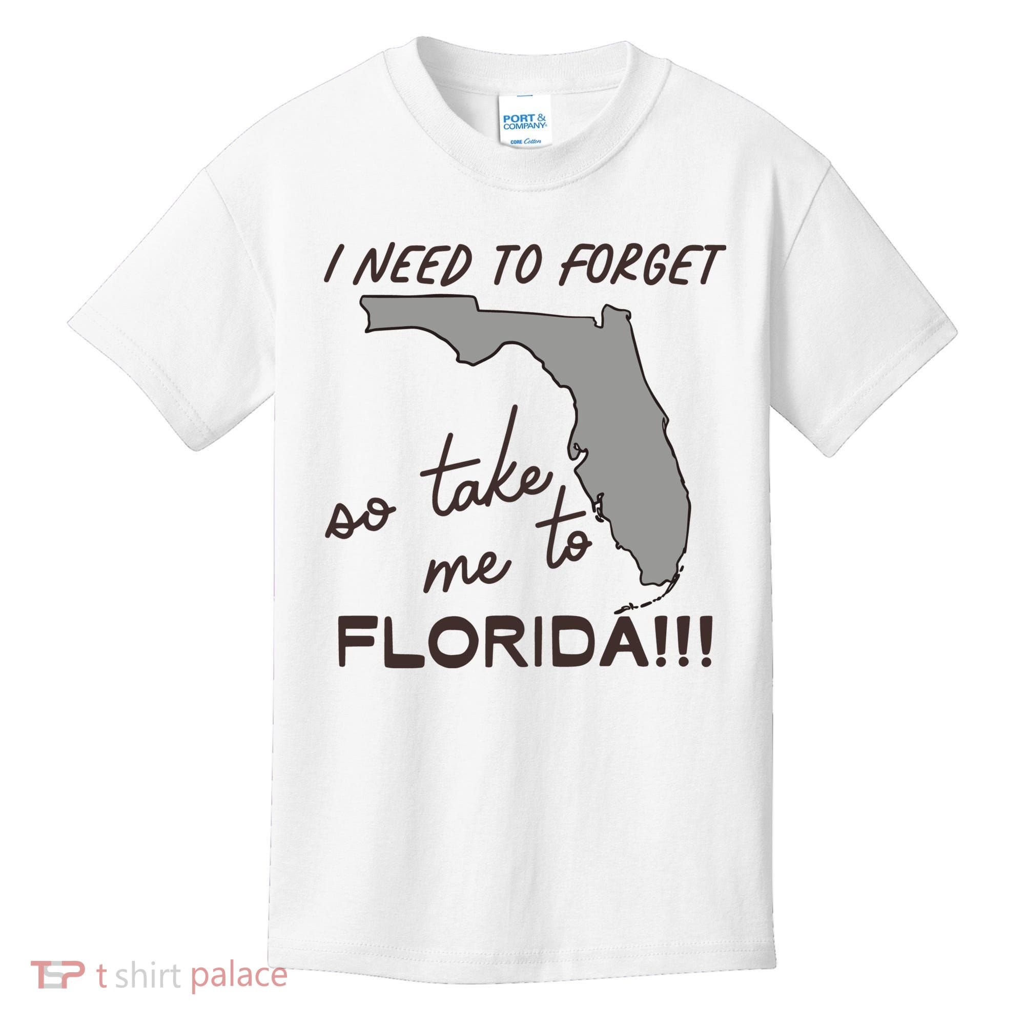 I Need To Forget So Take Me To Florida Ttpd Kids T-Shirt