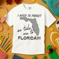 I Need To Forget So Take Me To Florida Ttpd Kids T-Shirt thumb 3