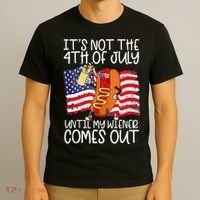 Its Not The 4th Of July Until My Weiner Comes Out Graphic T-Shirt thumb 3