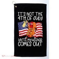 Its Not The 4th Of July Until My Weiner Comes Out Graphic Golf Towel thumb 0