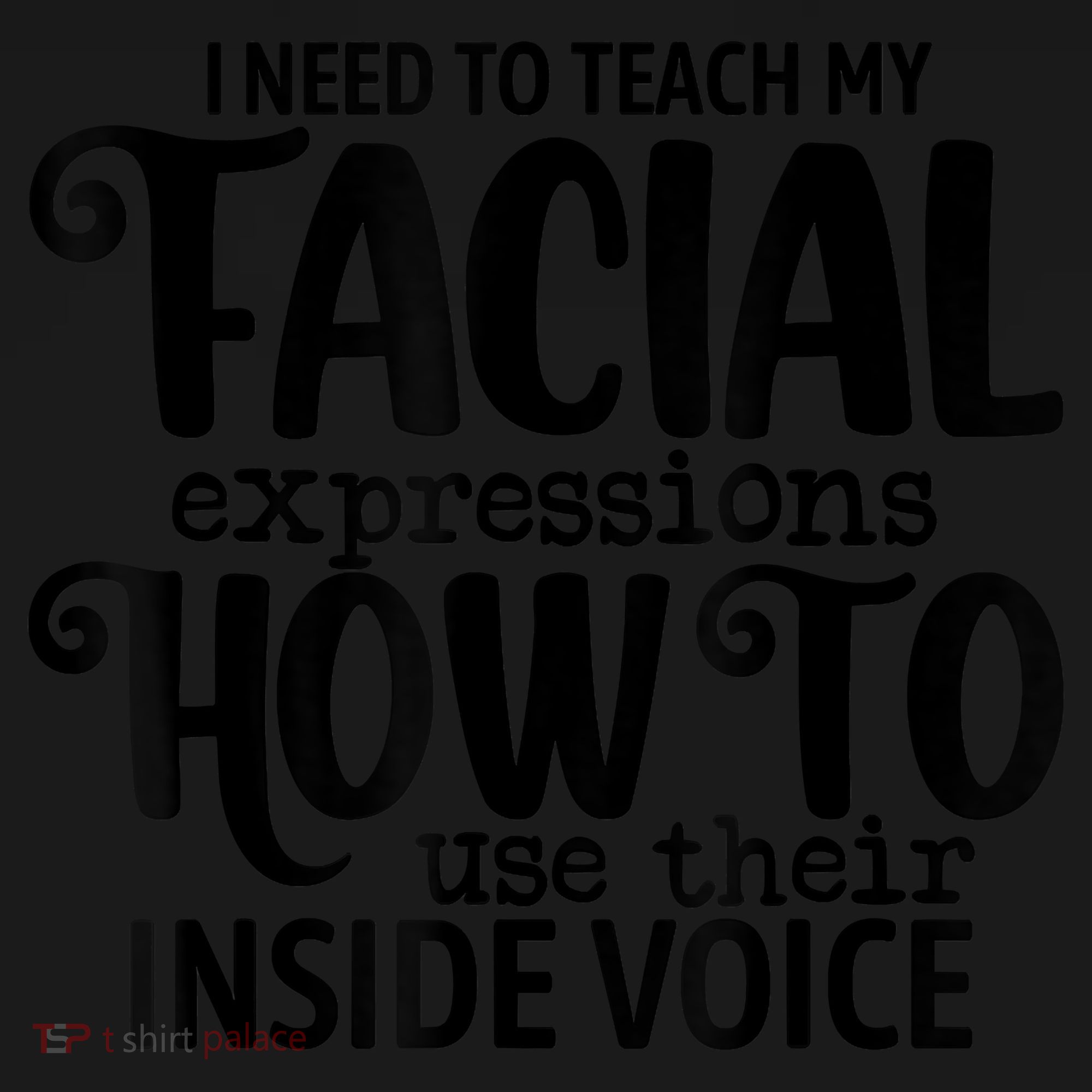 I Need To Teach My Facial Expressions How To Use Their Voice Women's Hoodie