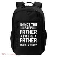 Im Not The Step Father Stepped Up Funny Dad Fathers Day Backpack thumb 0