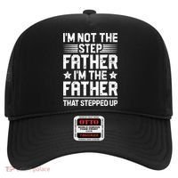 Im Not The Step Father Stepped Up Funny Dad Fathers Day Hat thumb 0