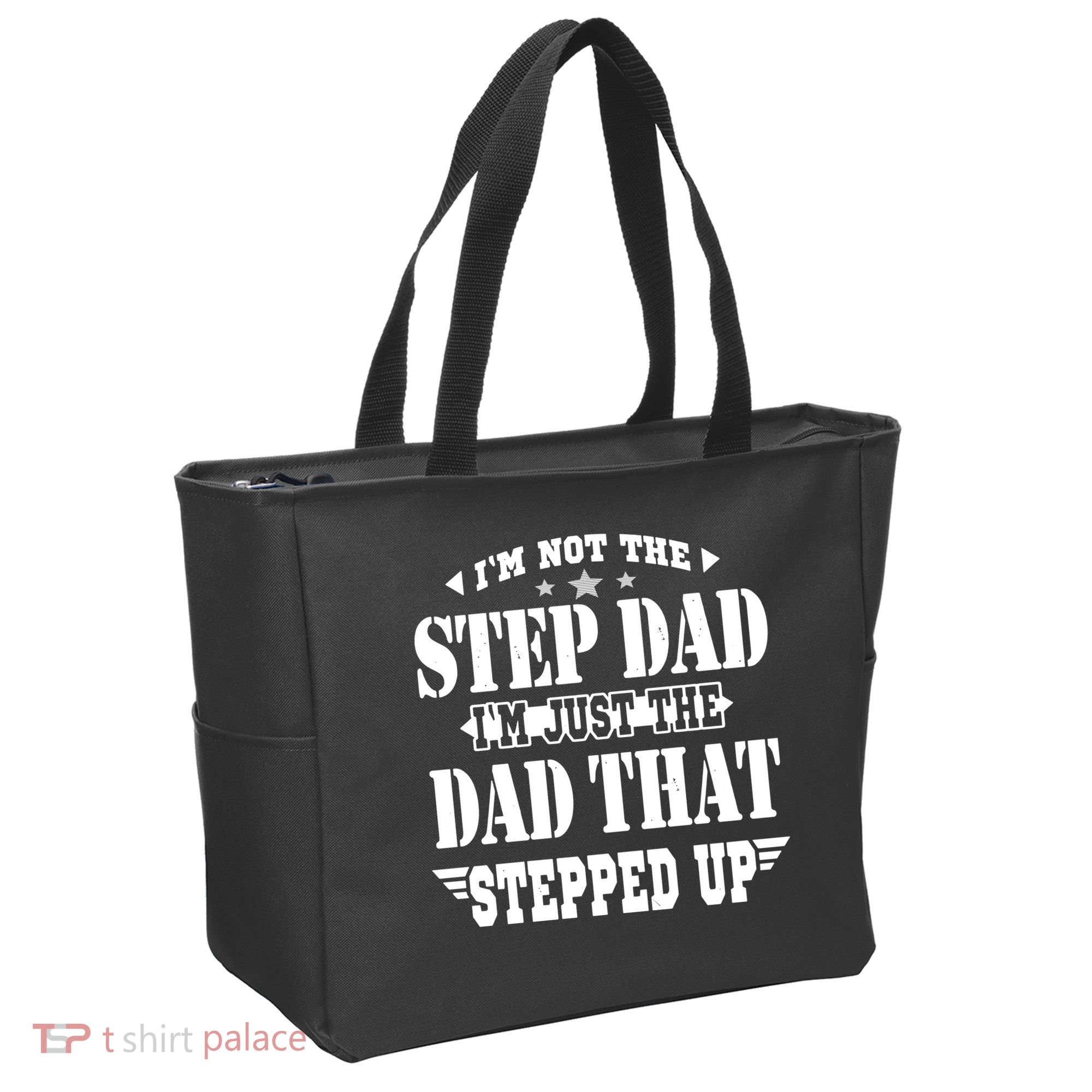 I'm Not The Step Dad I'm Just The Dad That Stepped Up Tote Bag