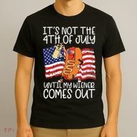 It's Not The 4th Of July Until My Wiener Comes Out Hot Dog T-Shirt thumb 3