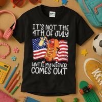 It's Not The 4th Of July Until My Wiener Comes Out Hot Dog Kids T-Shirt thumb 3