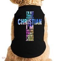 Im Not That Perfect Christian I Know I Need Jesus Doggie Tank thumb 0