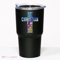 Im Not That Perfect Christian I Know I Need Jesus Tumbler thumb 0