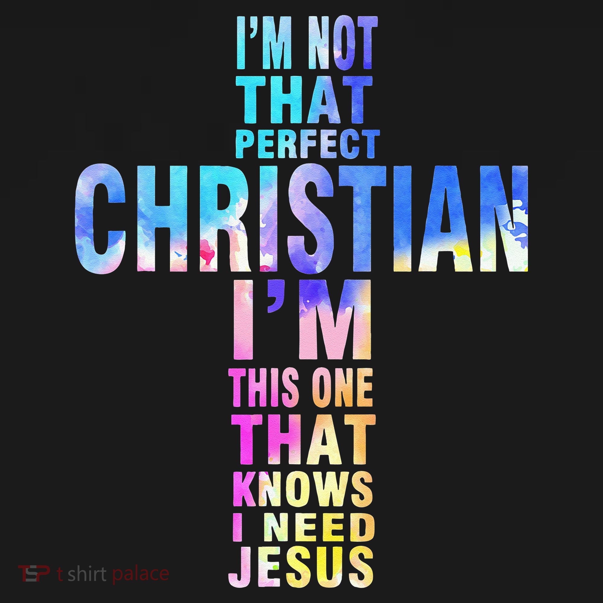Im Not That Perfect Christian I Know I Need Jesus Mousepad