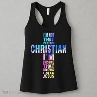 Im Not That Perfect Christian I Know I Need Jesus Women's Tank Top thumb 3