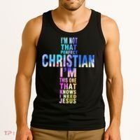 Im Not That Perfect Christian I Know I Need Jesus Tank Top thumb 3