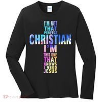 Im Not That Perfect Christian I Know I Need Jesus Women's Long Sleeve Shirt thumb 0