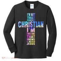 Im Not That Perfect Christian I Know I Need Jesus Kids Long Sleeve Shirt thumb 0