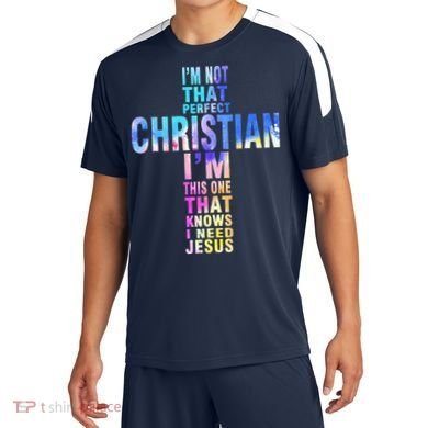 Im Not That Perfect Christian I Know I Need Jesus Soccer Jersey