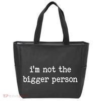Im Not The Bigger Person Tote Bag thumb 0