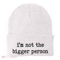 Im Not The Bigger Person Beanie thumb 0