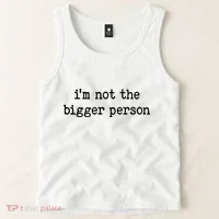 Im Not The Bigger Person Tank Top thumb 2