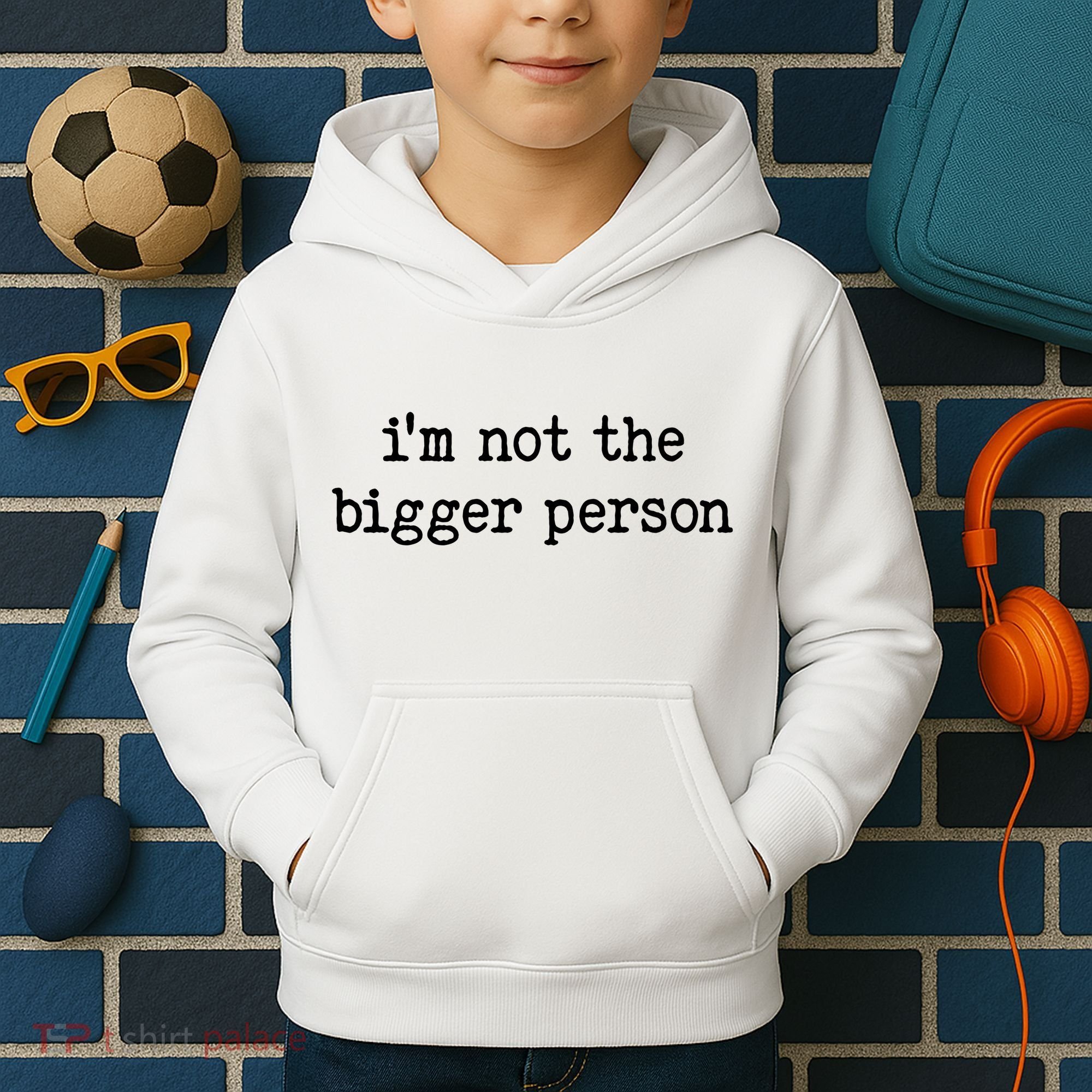 Im Not The Bigger Person Kids Hoodie