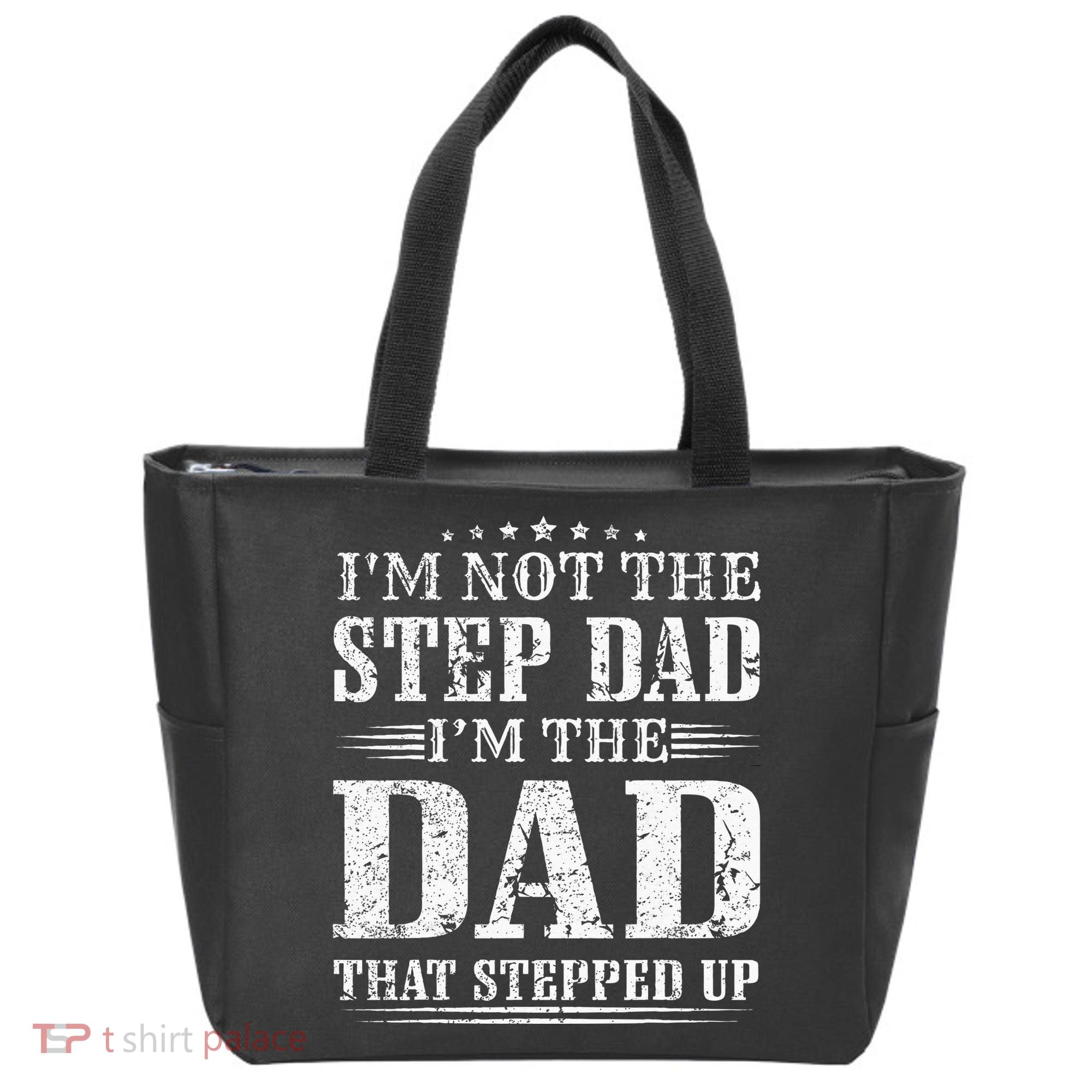 Im Not The Step Dad Im The Dad That Stepped Up Father Tote Bag