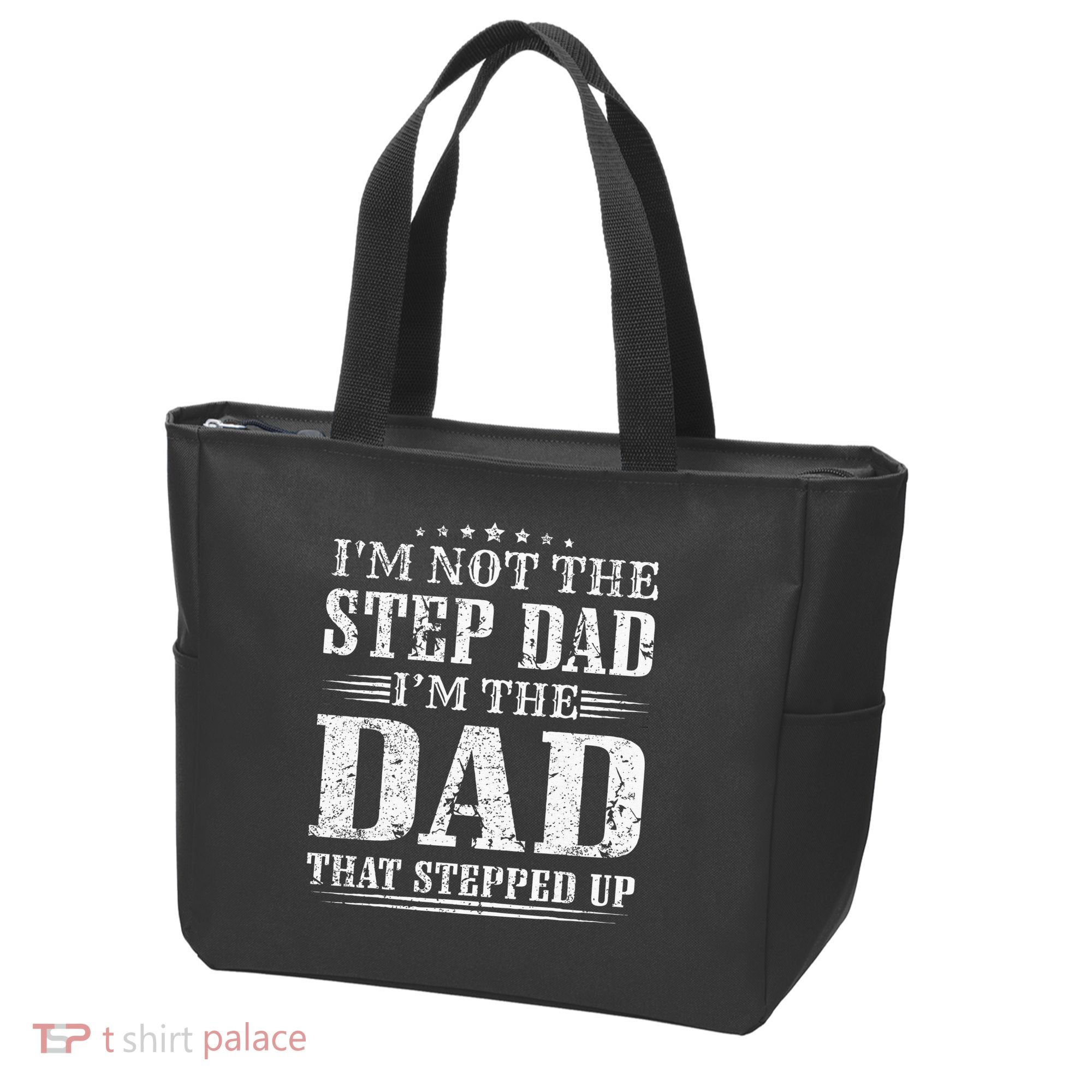 Im Not The Step Dad Im The Dad That Stepped Up Father Tote Bag