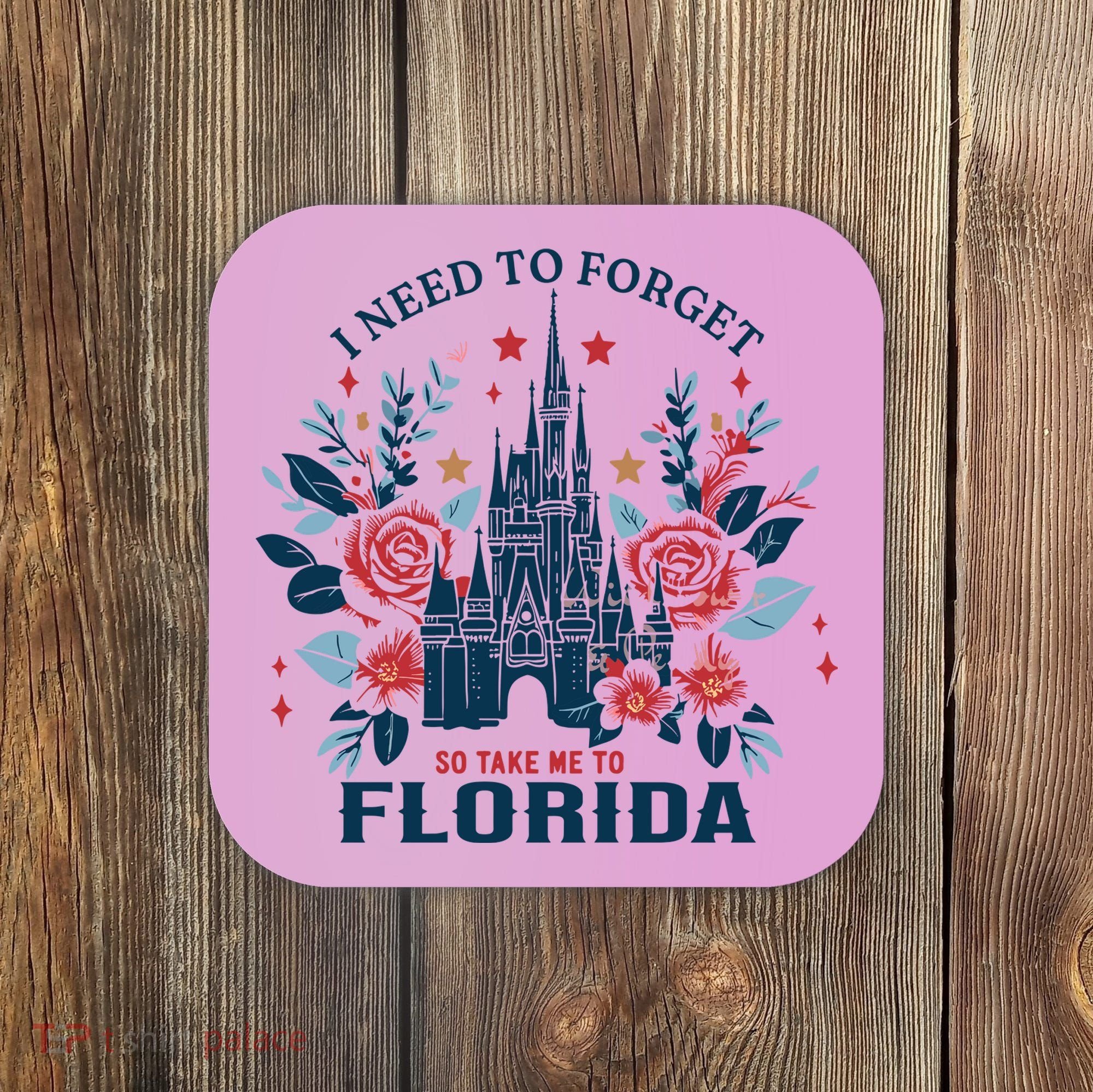 I Need To Forget Florida Coaster