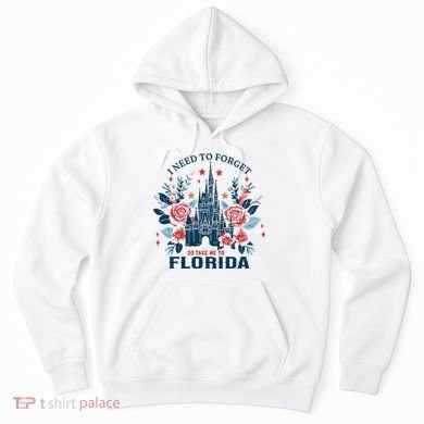 I Need To Forget Florida Hoodie