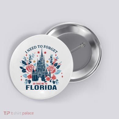 I Need To Forget Florida Button
