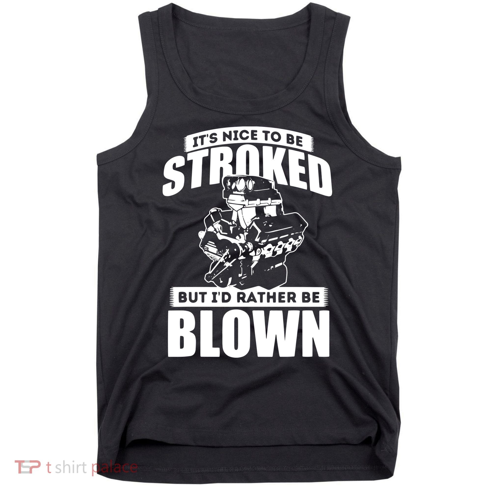 Its Nice To Be Stroked Funny Race Car Enthusiast Racing Tank Top