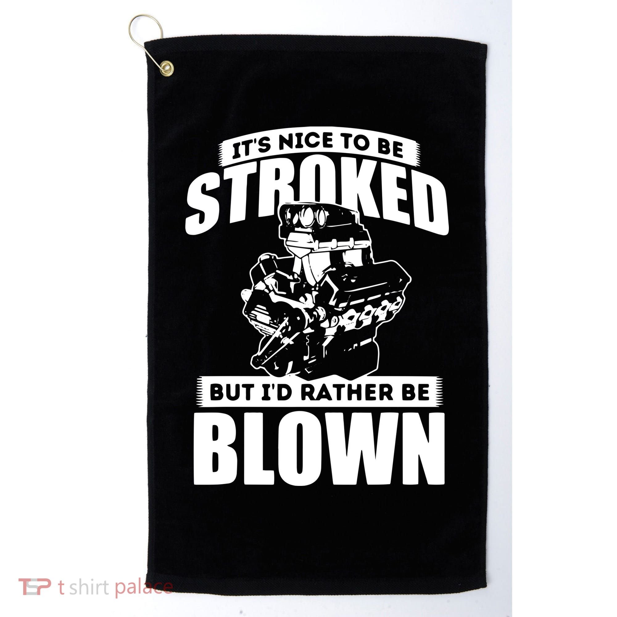 Its Nice To Be Stroked Funny Race Car Enthusiast Racing Golf Towel