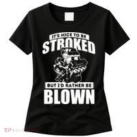 Its Nice To Be Stroked Funny Race Car Enthusiast Racing Women's T-Shirt thumb 0