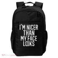 I'm Nicer Than My Face Looks Funny Sayings Gift Idea Backpack thumb 0