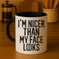 I'm Nicer Than My Face Looks Funny Sayings Gift Idea Coffee Mug thumb 4