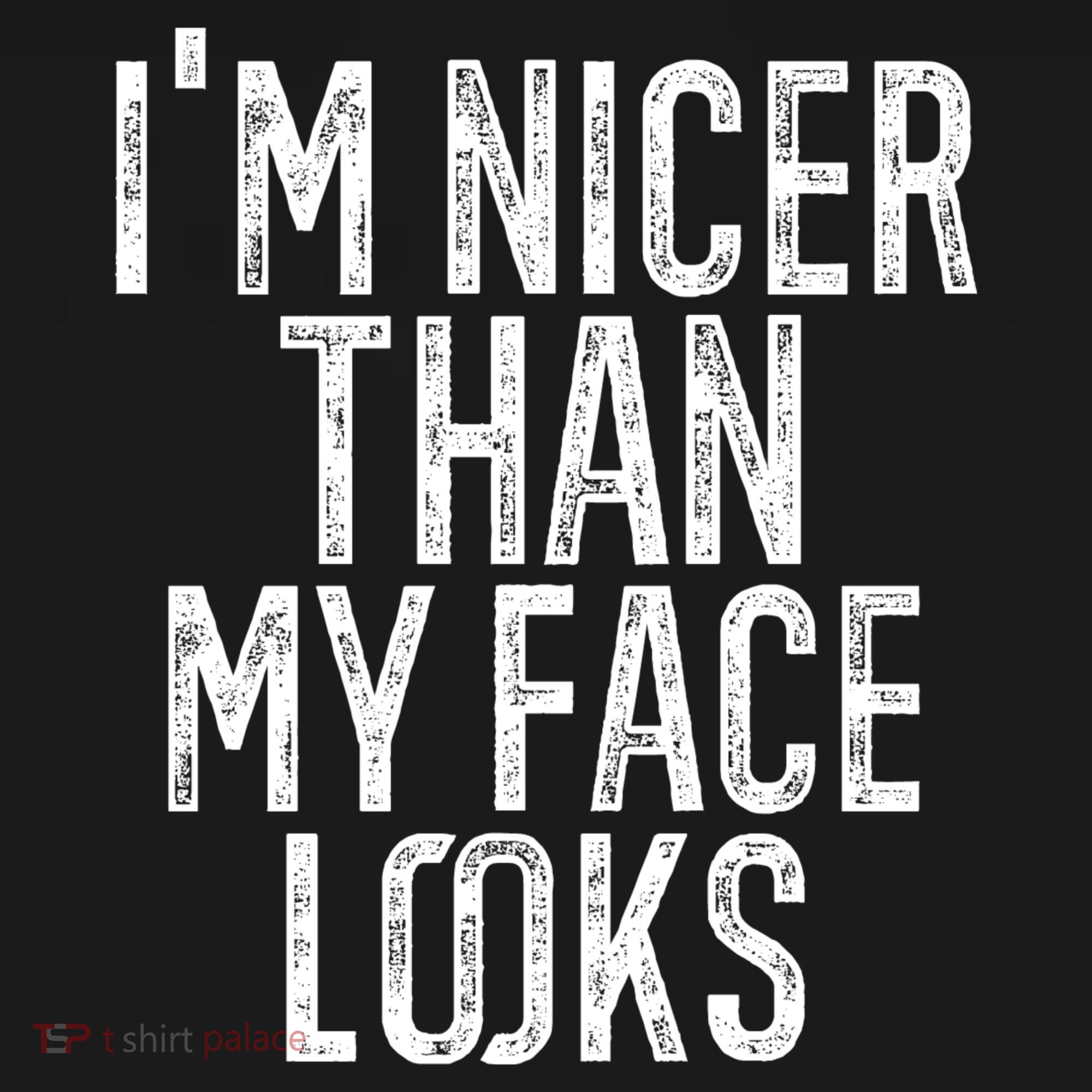 I'm Nicer Than My Face Looks Funny Sayings Gift Idea Women's Hoodie