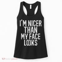 I'm Nicer Than My Face Looks Funny Sayings Gift Idea Women's Tank Top thumb 0