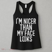 I'm Nicer Than My Face Looks Funny Sayings Gift Idea Women's Tank Top thumb 3