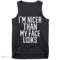 I'm Nicer Than My Face Looks Funny Sayings Gift Idea Tank Top thumb 0