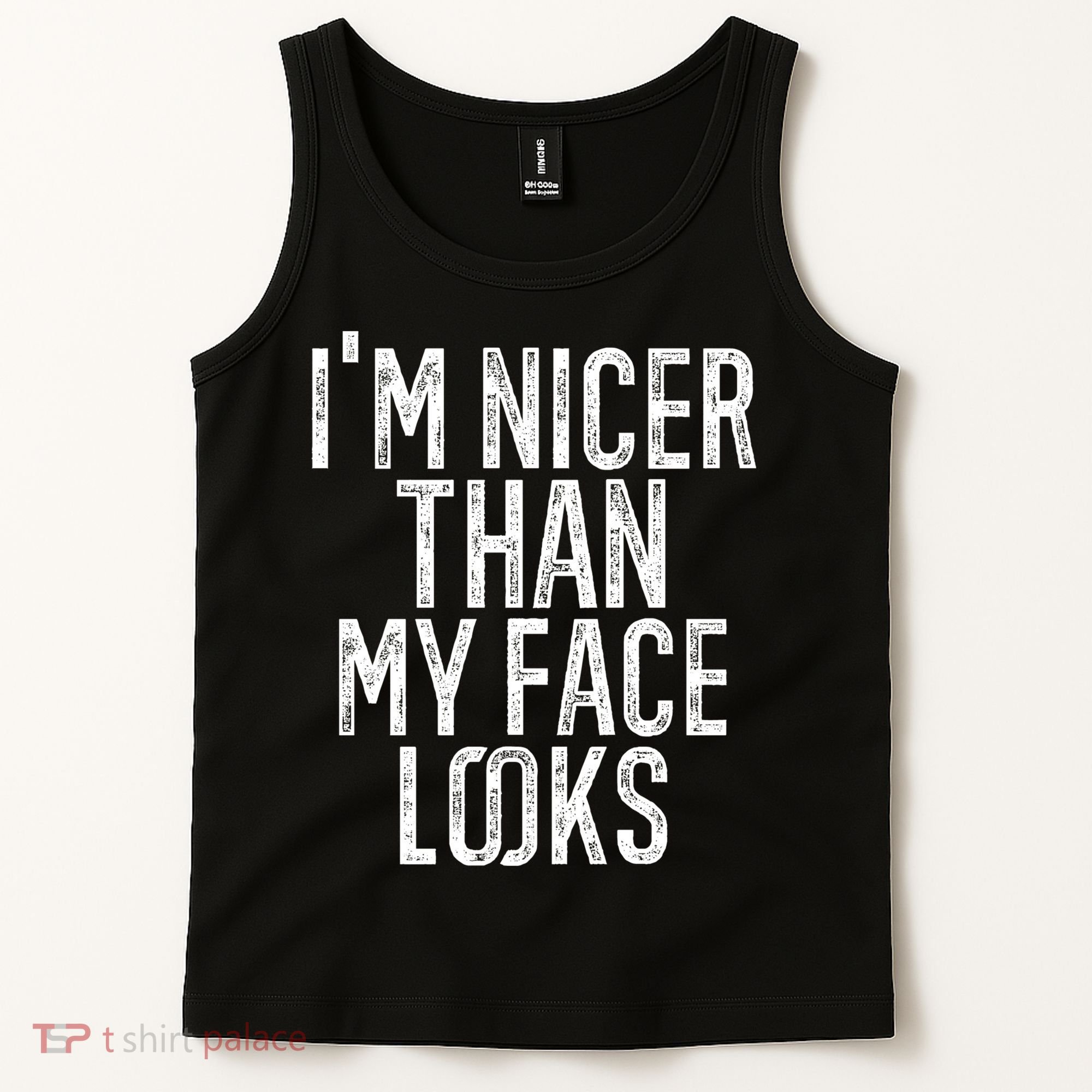 I'm Nicer Than My Face Looks Funny Sayings Gift Idea Tank Top