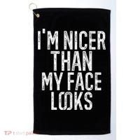 I'm Nicer Than My Face Looks Funny Sayings Gift Idea Golf Towel thumb 0