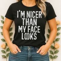 I'm Nicer Than My Face Looks Funny Sayings Gift Idea Women's T-Shirt thumb 2