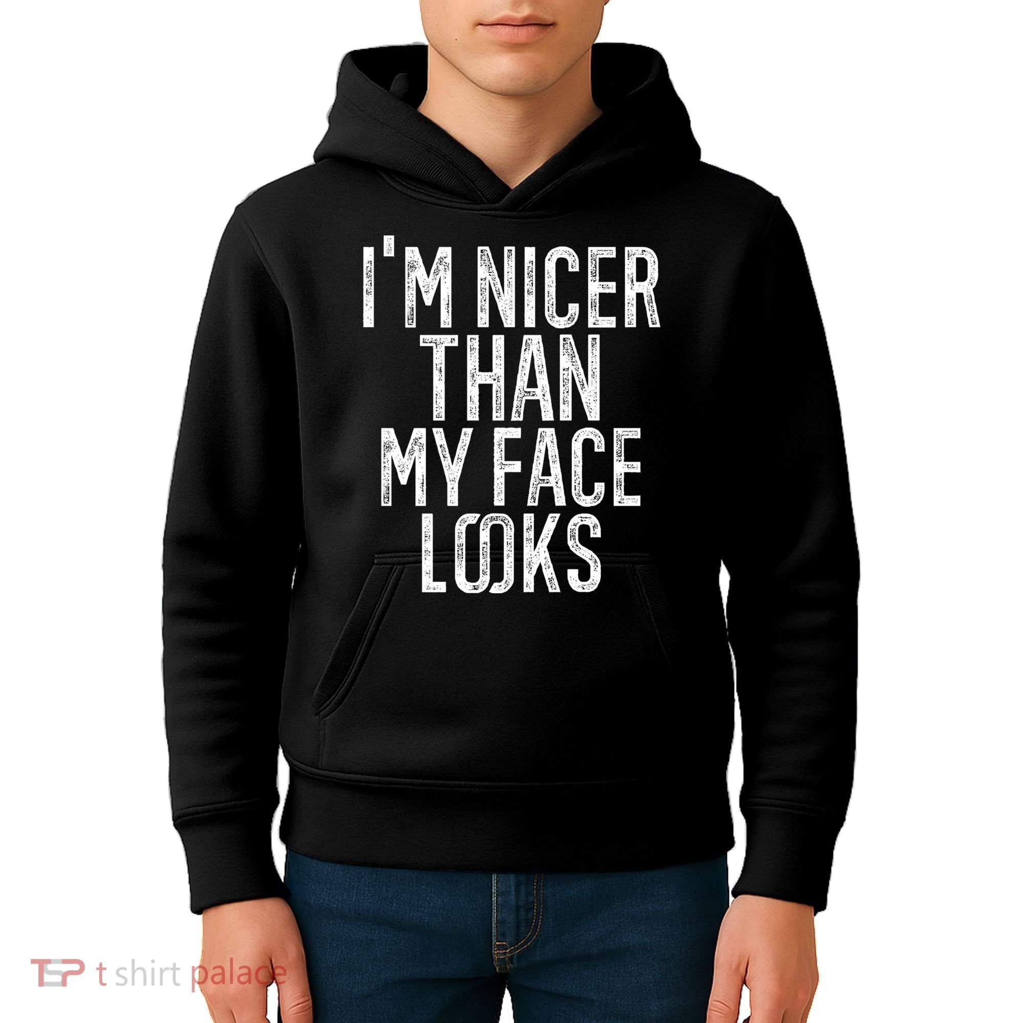 I'm Nicer Than My Face Looks Funny Sayings Gift Idea Kids Hoodie