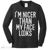 I'm Nicer Than My Face Looks Funny Sayings Gift Idea Kids Long Sleeve Shirt thumb 0